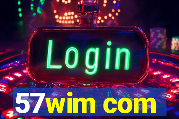 57wim com
